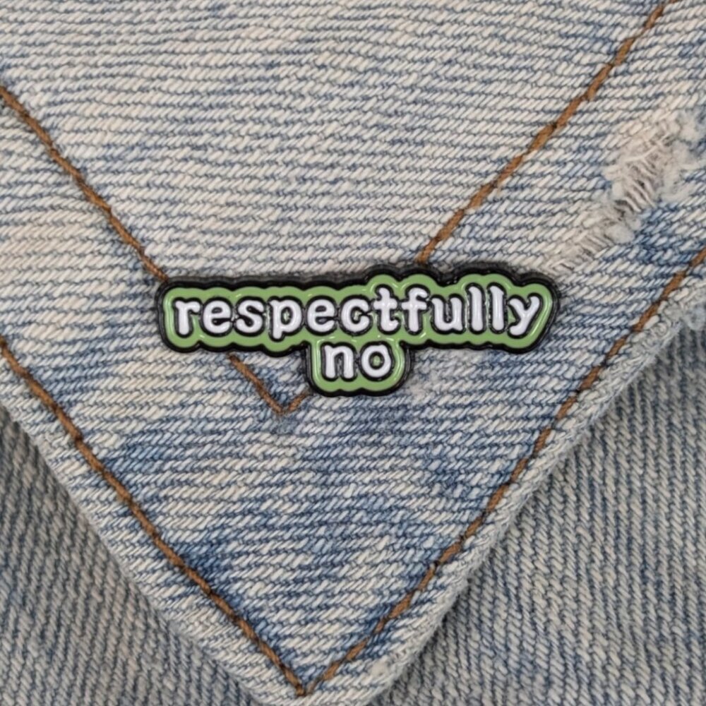(5/$20) Respectfully No Enamel Pin
